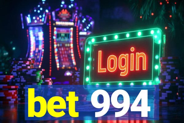 bet 994